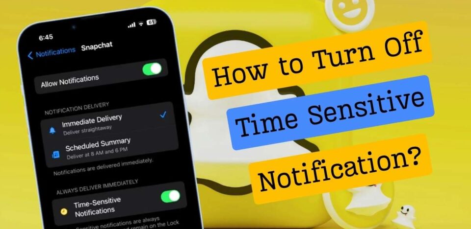 how to turn off time sensitive on Snapchat